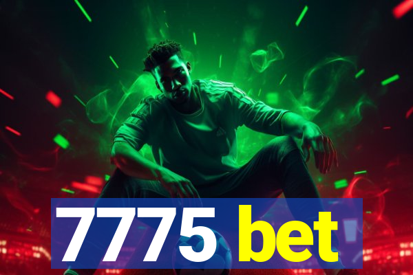 7775 bet